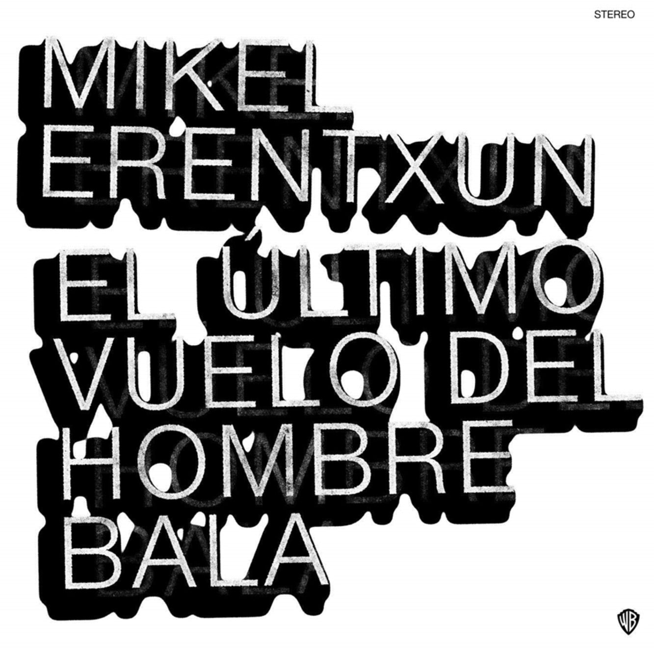 Mikel Erentxun - El Ultimo Vuelo Del Hombre Bala (vinilo)