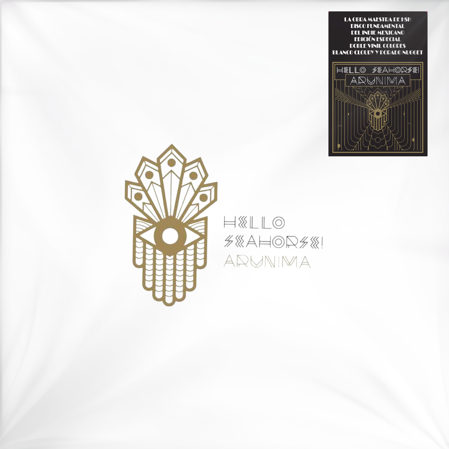 EXCLUSIVA DE HIPMERCH ¡ARUNIMA! HELLO SEAHORSE! DOBLE VINYL EN BLANCO CLOUDY Y DORADO NUGGET
