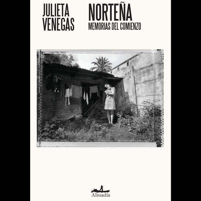 Libro "Norteña. Memorias del comienzo" de Julieta Venegas